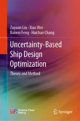 Liu / Wei / Feng |  Uncertainty-Based Ship Design Optimization | eBook | Sack Fachmedien