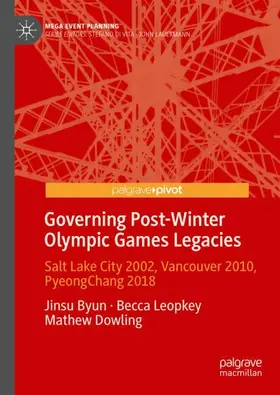 Byun / Dowling / Leopkey |  Governing Post-Winter Olympic Games Legacies | Buch |  Sack Fachmedien