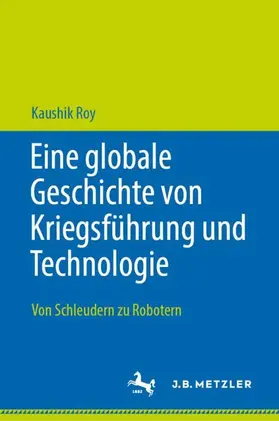 Roy |  Eine globale Geschichte von Kriegsführung und Technologie | Buch |  Sack Fachmedien