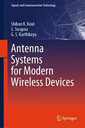 Koul / Karthikeya / Swapna |  Antenna Systems for Modern Wireless Devices | Buch |  Sack Fachmedien