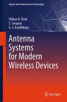 Koul / Swapna / Karthikeya |  Antenna Systems for Modern Wireless Devices | eBook | Sack Fachmedien