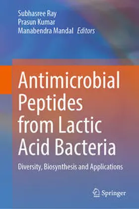 Ray / Kumar / MANDAL |  Antimicrobial Peptides from Lactic Acid Bacteria | eBook | Sack Fachmedien