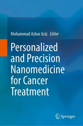 Aziz |  Personalized and Precision Nanomedicine for Cancer Treatment | Buch |  Sack Fachmedien