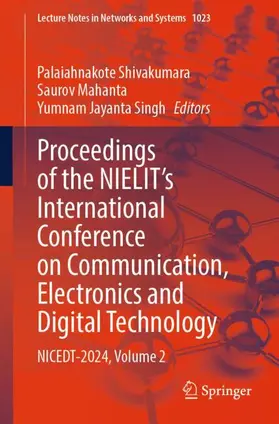 Shivakumara / Singh / Mahanta |  Proceedings of the NIELIT's International Conference on Communication, Electronics and Digital Technology | Buch |  Sack Fachmedien