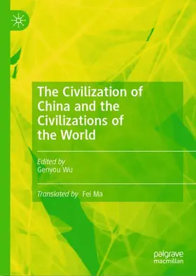 Wu |  The Civilization of China and the Civilizations of the World | Buch |  Sack Fachmedien
