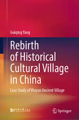 Yang |  Rebirth of Historical Cultural Village in China | eBook | Sack Fachmedien