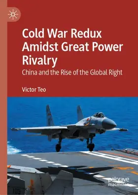 Teo |  Cold War Redux Amidst Great Power Rivalry | Buch |  Sack Fachmedien