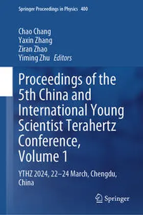 Chang / Zhang / Zhao | Proceedings of the 5th China and International Young Scientist Terahertz Conference, Volume 1 | E-Book | sack.de