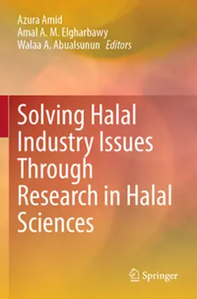 Amid / Elgharbawy / Abualsunun |  Solving Halal Industry Issues Through Research in Halal Sciences | Buch |  Sack Fachmedien