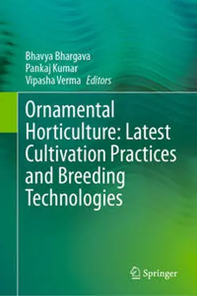 Bhargava / Kumar / Verma | Ornamental Horticulture: Latest Cultivation Practices and Breeding Technologies | E-Book | sack.de