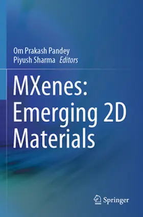 Pandey / Sharma |  MXenes: Emerging 2D Materials | Buch |  Sack Fachmedien