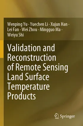 Yu / Li / Han |  Validation and Reconstruction of Remote Sensing Land Surface Temperature Products | Buch |  Sack Fachmedien