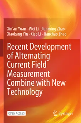 Yuan / Li / Zhao |  Recent Development of Alternating Current Field Measurement Combine with New Technology | Buch |  Sack Fachmedien