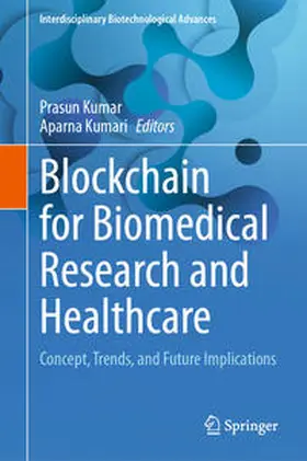 Kumar / Kumari |  Blockchain for Biomedical Research and Healthcare | eBook | Sack Fachmedien