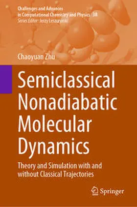Zhu |  Semiclassical Nonadiabatic Molecular Dynamics | eBook | Sack Fachmedien