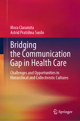 Claramita / Pratidina Susilo |  Bridging the Communication Gap in Health Care | eBook | Sack Fachmedien