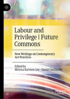 Lee / Ho | Labour and Privilege | Future Commons | E-Book | sack.de
