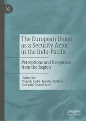Joshi / Nishida / Chaturvedi |  The European Union as a Security Actor in the Indo-Pacific | eBook | Sack Fachmedien