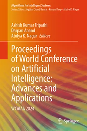 Tripathi / Anand / Nagar |  Proceedings of World Conference on Artificial Intelligence: Advances and Applications | eBook | Sack Fachmedien