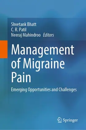 Bhatt / Mahindroo / Patil |  Management of Migraine Pain | Buch |  Sack Fachmedien