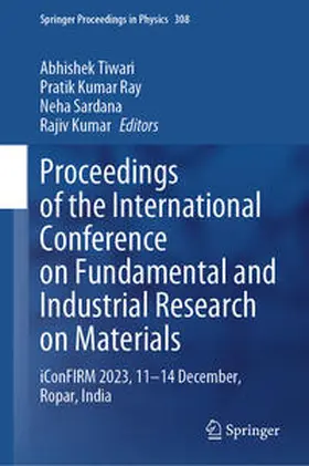 Tiwari / Ray / Sardana | Proceedings of the International Conference on Fundamental and Industrial Research on Materials | E-Book | sack.de