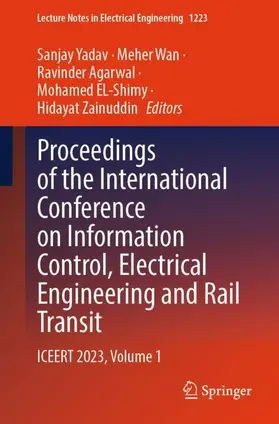 Yadav / Wan / Zainuddin |  Proceedings of the International Conference on Information Control, Electrical Engineering and Rail Transit | Buch |  Sack Fachmedien