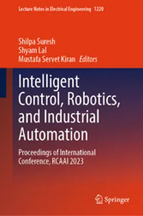 Suresh / Lal / Kiran | Intelligent Control, Robotics, and Industrial Automation | E-Book | sack.de