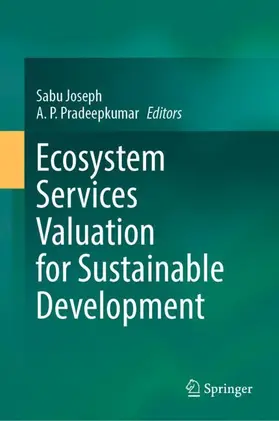 Joseph / Pradeepkumar |  Ecosystem Services Valuation for Sustainable Development | Buch |  Sack Fachmedien