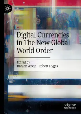 Dygas / Aneja |  Digital Currencies in The New Global World Order | Buch |  Sack Fachmedien