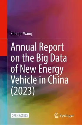 Wang |  Annual Report on the Big Data of New Energy Vehicle in China (2023) | Buch |  Sack Fachmedien