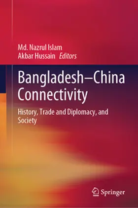 Islam / Hussain |  Bangladesh–China Connectivity | eBook | Sack Fachmedien