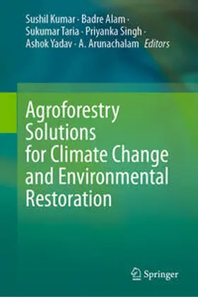 Kumar / Alam / Taria |  Agroforestry Solutions for Climate Change and Environmental Restoration | eBook | Sack Fachmedien