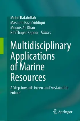 Rafatullah / Siddiqui / Khan |  Multidisciplinary Applications of Marine Resources | Buch |  Sack Fachmedien