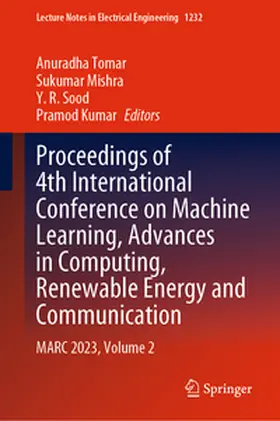 Tomar / Mishra / Sood |  Proceedings of 4th International Conference on Machine Learning, Advances in Computing, Renewable Energy and Communication | eBook | Sack Fachmedien