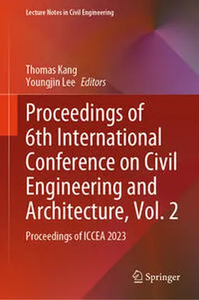 Kang / Lee | Proceedings of 6th International Conference on Civil Engineering and Architecture, Vol. 2 | E-Book | sack.de