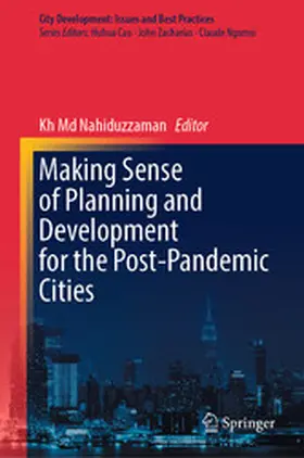Nahiduzzaman |  Making Sense of Planning and Development for the Post-Pandemic Cities | eBook | Sack Fachmedien