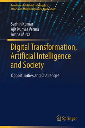 Kumar / Mirza / Verma |  Digital Transformation, Artificial Intelligence and Society | Buch |  Sack Fachmedien