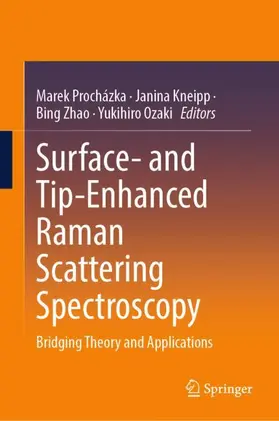 Procházka / Ozaki / Kneipp |  Surface- and Tip-Enhanced Raman Scattering Spectroscopy | Buch |  Sack Fachmedien