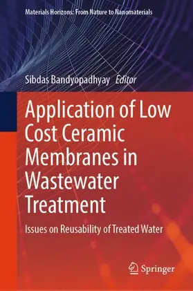 Bandyopadhyay |  Application of Low Cost Ceramic Membranes in Wastewater Treatment | Buch |  Sack Fachmedien