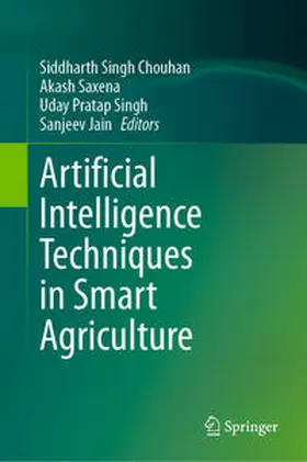 Chouhan / Saxena / Singh |  Artificial Intelligence Techniques in Smart Agriculture | eBook | Sack Fachmedien