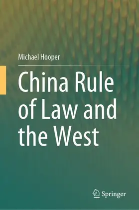 Hooper |  China Rule of Law and the West | Buch |  Sack Fachmedien