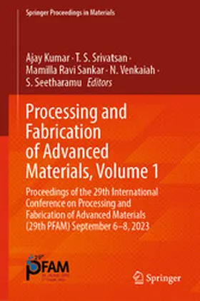 Kumar / Srivatsan / Ravi Sankar | Processing and Fabrication of Advanced Materials, Volume 1 | E-Book | sack.de