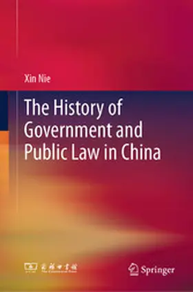 Nie |  The History of Government and Public Law in China | eBook | Sack Fachmedien