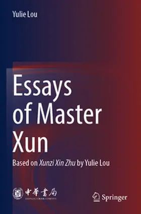 Lou |  Essays of Master Xun | Buch |  Sack Fachmedien
