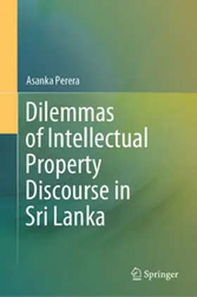 Perera |  Dilemmas of Intellectual Property Discourse in Sri Lanka | eBook | Sack Fachmedien