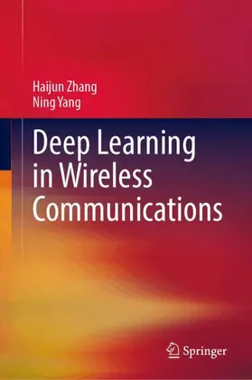 Zhang / Yang |  Deep Learning in Wireless Communications | Buch |  Sack Fachmedien