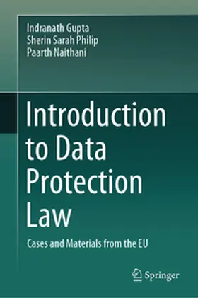 Gupta / Philip / Naithani |  Introduction to Data Protection Law | eBook | Sack Fachmedien