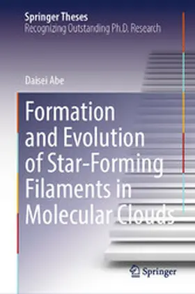 Abe | Formation and Evolution of Star-Forming Filaments in Molecular Clouds | E-Book | www2.sack.de