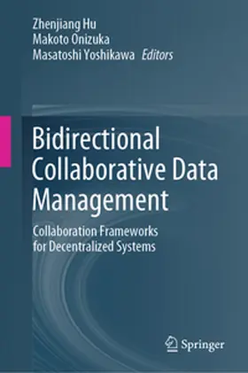 Hu / Onizuka / Yoshikawa |  Bidirectional Collaborative Data Management | eBook | Sack Fachmedien
