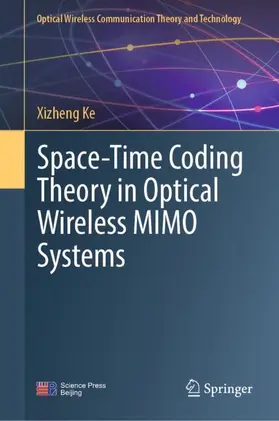 Ke |  Space-Time Coding Theory in Optical Wireless MIMO Systems | Buch |  Sack Fachmedien